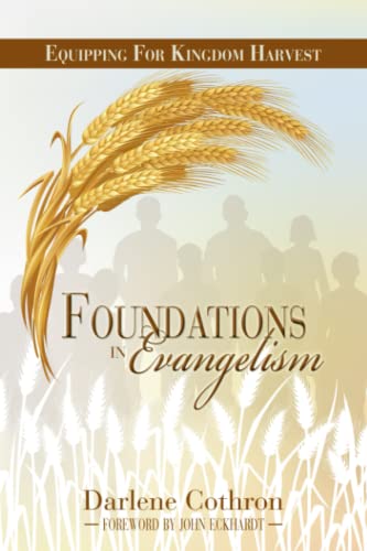 Beispielbild fr Foundations In Evangelism: Equipping For Kingdom Harvest zum Verkauf von Ria Christie Collections