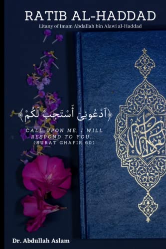 Stock image for RATIB AL-HADDAD: Litany of Imam Abdallah bin Alawi al-Haddad from the Holy Quran and Hadith for sale by Ria Christie Collections