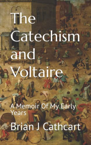 Imagen de archivo de The Catechism and Voltaire: A Memoir Of My Early Years a la venta por Ria Christie Collections