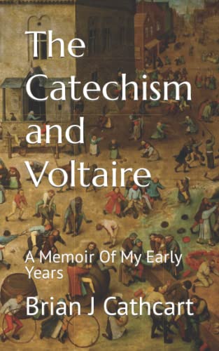 Stock image for The Catechism and Voltaire: A Memoir Of My Early Years for sale by Ria Christie Collections