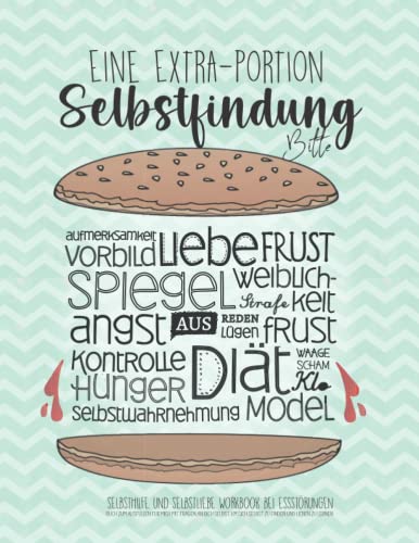 Beispielbild fr Selbsthilfe und Selbstliebe Workbook bei Essstrungen: Buch zum Ausfllen fr mich mit Fragen an dich selbst, um sich selbst zu finden und lieben zu lernen zum Verkauf von medimops