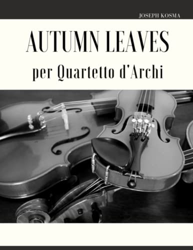 Stock image for Autumn Leaves per Quartetto d'Archi for sale by PBShop.store US