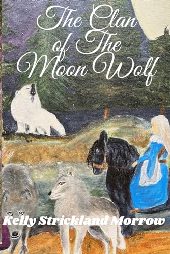 Imagen de archivo de THE CLAN OF THE MOON WOLF a la venta por California Books