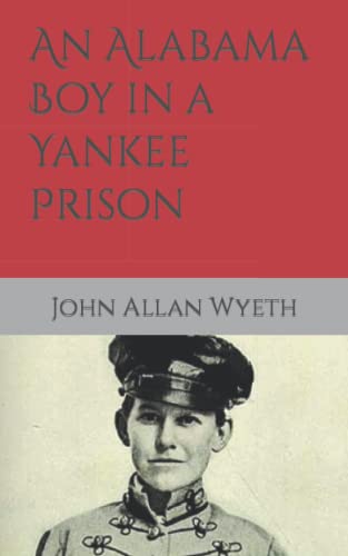 Beispielbild fr An Alabama Boy in a Yankee Prison zum Verkauf von GreatBookPrices