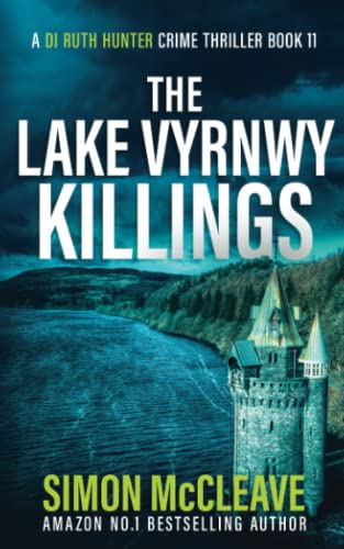 Stock image for The Lake Vyrnwy Killings: A Snowdonia Murder Mystery (A DI Ruth Hunter Crime Thriller) for sale by Bahamut Media