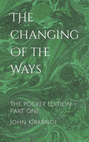 Stock image for The Changing of the ways : The pocket edition - Part one for sale by Ria Christie Collections