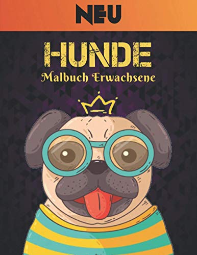 Stock image for Hunde Neu Malbuch Erwachsene for sale by PBShop.store US