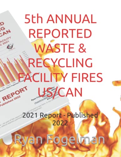 Beispielbild fr 5th ANNUAL REPORTED WASTE and RECYCLING FACILITY FIRES US/CAN zum Verkauf von PBShop.store US