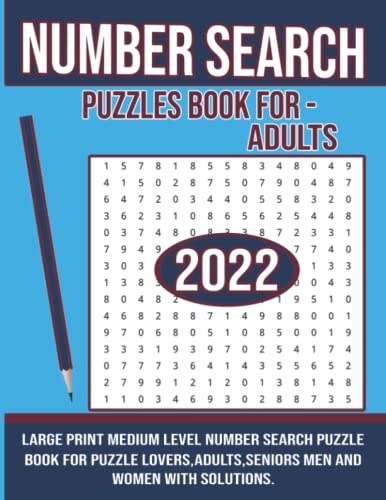 Imagen de archivo de 2022 Number Search Puzzles Book For Adults: Jumbo Puzzlebook with Number search Puzzles for Adults and all other Puzzle Lovers a la venta por HPB Inc.