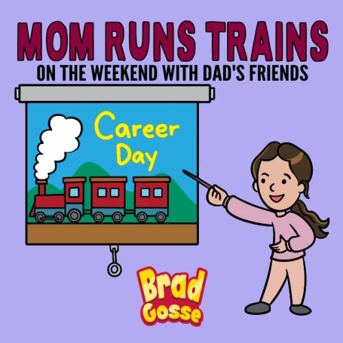 Beispielbild fr Mom Runs Trains: On the weekend with dad's friends zum Verkauf von GreatBookPrices