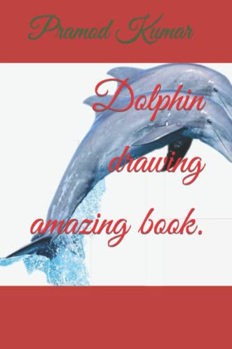 Stock image for Dolphin drawing amazing book. for sale by Ria Christie Collections
