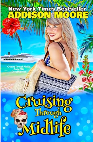 Stock image for Cruising Through Midlife (Cruising Through Midlife: Cruise Ship Cozy Mysteries) for sale by HPB Inc.