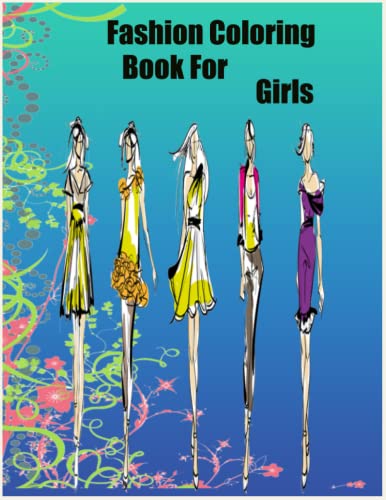 Stock image for Fashion Coloring Book For Girls for sale by GreatBookPrices