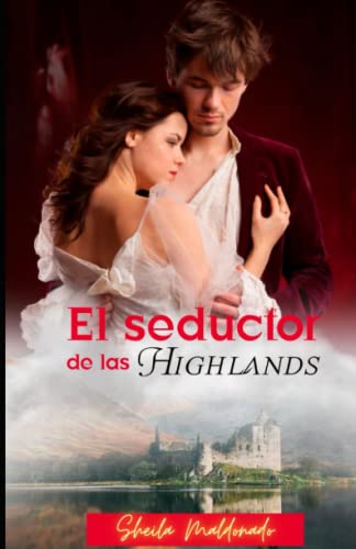 Stock image for El seductor de las Highlands for sale by Ria Christie Collections