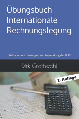 Beispielbild fr bungsbuch Internationale Rechnungslegung: Aufgaben und Lsungen zur Anwendung der IFRS zum Verkauf von medimops