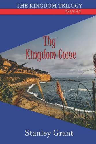 Beispielbild fr Thy Kingdom Come (The Kingdom Trilogy) zum Verkauf von Goodwill Books