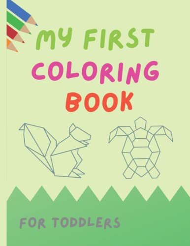 9798417670619: My First Coloring Book For Toddlers: Animals in shapes and Animal Name, Coloring Book for toddlers, aged 1-3, 22 images, Pre-school coloring book