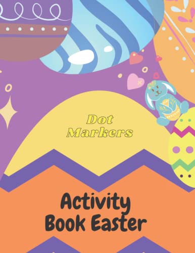 Stock image for Dot Markers Activity Book Easter: Big points easy to guide | Dot Coloring Book for Kids and Babies Easter Gifts for Toddlers Dot Coloring Book Pre- for sale by Chiron Media