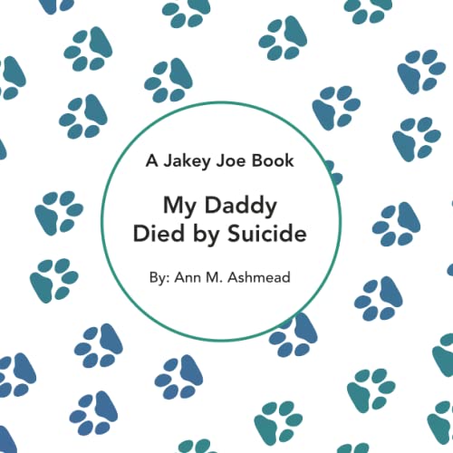 Imagen de archivo de My Daddy Died by Suicide a la venta por PBShop.store US