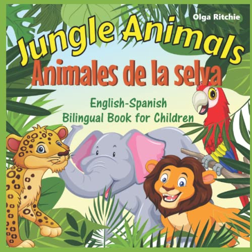 Imagen de archivo de Jungle Animals Animales de la selva English-Spanish Bilingual Book for Children: Libro biling�e ingl�s-espa�ol para ni�os (Bilingual Brainbox English-Spanish Books For Children) a la venta por St Vincent de Paul of Lane County