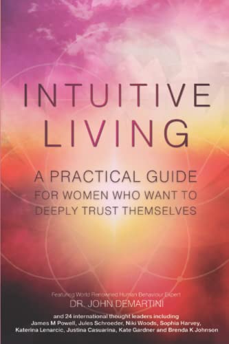 9798417948220: INTUITIVE LIVING: A practical guide for women who want to deeply trust themselves: 2 (Intuitive & Inspired Series)