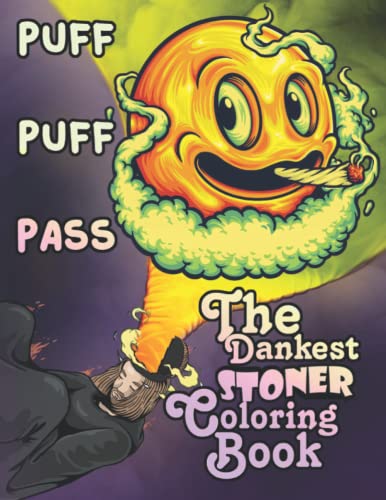 9798418275202: Puff Puff Pass: The Dankest Stoner Coloring Book