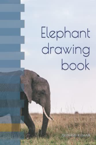 9798418424099: Elephant drawing book