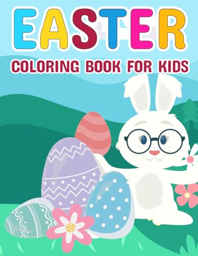 Stock image for Easter Coloring Book For Kids: Cute, Easy & Fun Coloring Book Featuring Easter Baskets, Bunnies, Eggs, Cute Animals & More! For Boys and Girls for sale by Chiron Media