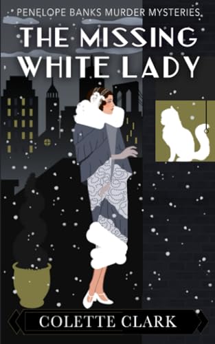 Stock image for The Missing White Lady: A 1920s Historical Mystery (Penelope Banks Murder Mysteries) for sale by St Vincent de Paul of Lane County
