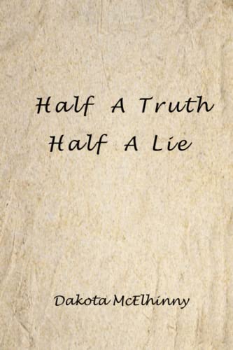 Stock image for Half A Truth; Half A Lie for sale by Ria Christie Collections
