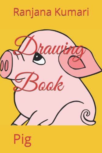 Stock image for Drawing Book: Pig for sale by Ria Christie Collections