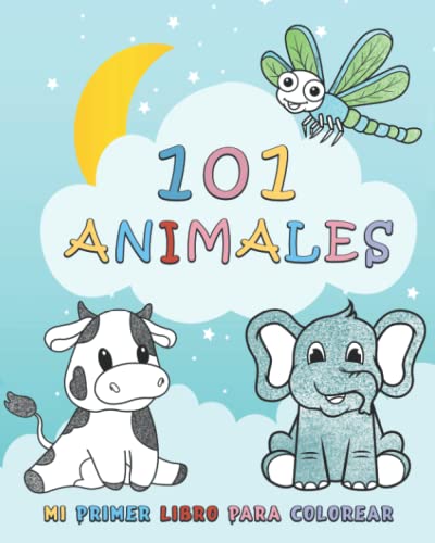 101 Animales, Mi Primer Libro Para Colorear: Gran Regalo Para Los Niños y  Niñas Que Aman Los Libros Para Colorear, - A Partir De 1 Año - Para  Interminables Horas De Diversión 