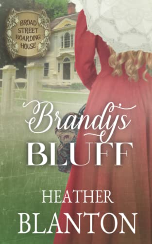 Beispielbild fr Brandy's Bluff: (The Broad Street Boarding House Book 14) zum Verkauf von Ria Christie Collections