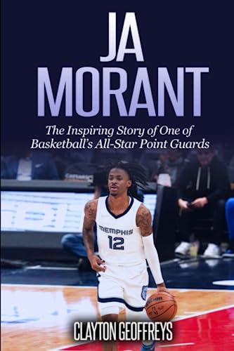 Beispielbild fr Ja Morant: the Inspiring Story of One of Basketball's All-Star Point Guards zum Verkauf von Better World Books