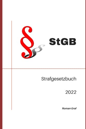Stock image for StGB Strafgesetzbuch 2022: Aktuelle Gesetze: Strafgesetzbuch mit Nebengesetzen for sale by Ria Christie Collections