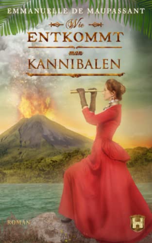 Stock image for Wie entkommt man Kannibalen: Historischer Liebesroman (Handbuch einer Lady 5) for sale by medimops