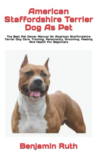 Stock image for American Staffordshire Terrier Dog As Pet for sale by GreatBookPrices