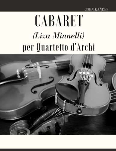Stock image for Cabaret (Liza Minnelli) per Quartetto d'Archi for sale by PBShop.store US