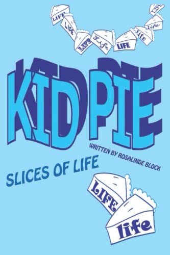 Stock image for KID PIE : Slices of Life for sale by Ria Christie Collections