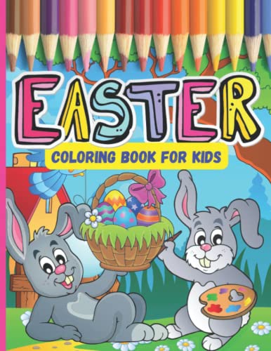 Imagen de archivo de Easter Coloring Book For Kids: Cute Large Print Easter Colouring Patterns Simple Drawings With Bunnies Easter Eggs A Great Easter Gifts For Kids Basket; a la venta por Ria Christie Collections