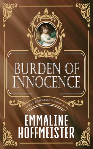 Stock image for Burden of Innocence: Shaleslip Manor Book 3 for sale by Ria Christie Collections