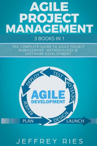 9798423193096: Agile Project Management: 3 Books in 1: The Complete Guide to Agile Project Management, Methodology & Software Development (Lean Methodology)