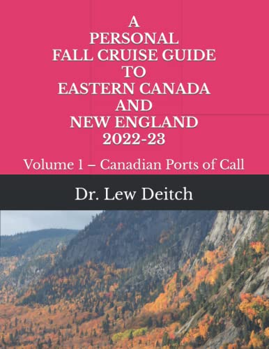 Stock image for A Personal Fall Cruise Guide To Eastern Canada And New England 2022-23 for sale by GreatBookPrices