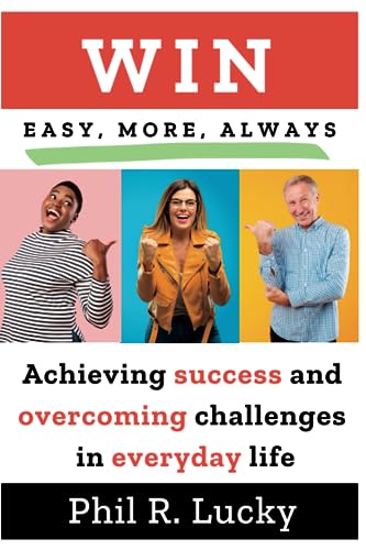 Imagen de archivo de WIN; easy; more; always!: Learn all the secrets to winning in everyday life at work; with friends; with family and everywhere! a la venta por Ria Christie Collections