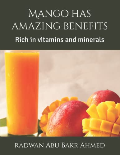 Imagen de archivo de Mango has amazing benefits: Rich in vitamins and minerals a la venta por Ria Christie Collections