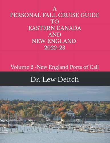 Stock image for A PERSONAL FALL CRUISE GUIDE TO EASTERN CANADA AND NEW ENGLAND 2022-23: Volume 2 -New England Ports of Call for sale by Omega