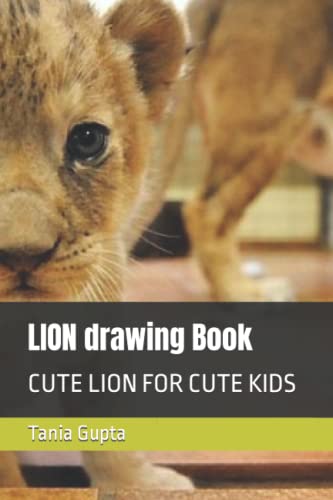 Stock image for LION drawing Book: CUTE LION FOR CUTE KIDS for sale by Ria Christie Collections