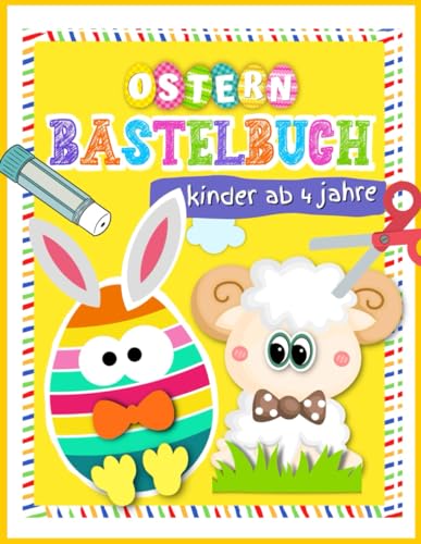 Stock image for Basteln ab 4 jahre: Ostern & Frhling Bastelbuch, Osterbasteln fr Kinder, Ausschneidebuch ab 4 jahre for sale by Buchpark