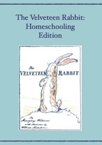 Stock image for The Velveteen Rabbit : Homeschooling Edition for sale by Better World Books