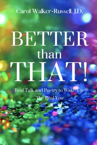 Imagen de archivo de Better than That!: Real Talk and Poetry to Wake-Up The Real You a la venta por Ria Christie Collections